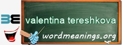 WordMeaning blackboard for valentina tereshkova